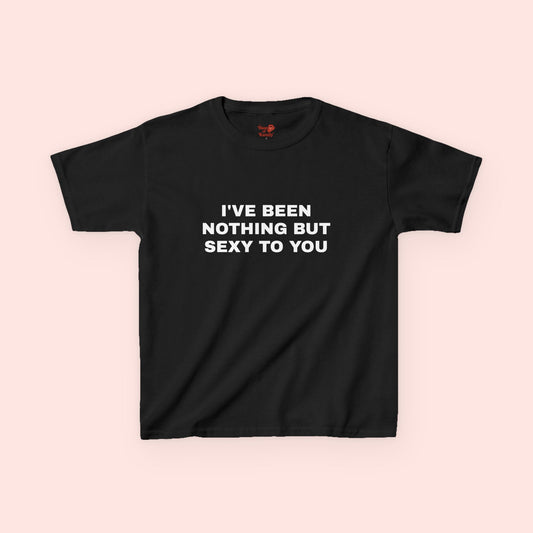 "I've Been Nothing But Sexy to You" Graphic Baby Tee