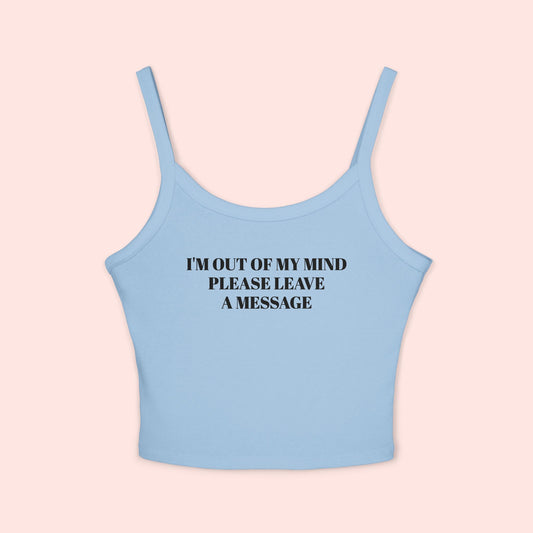 I'm Out of My Mind Spaghetti Strap Tank Top